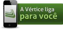 A Vértice liga para você